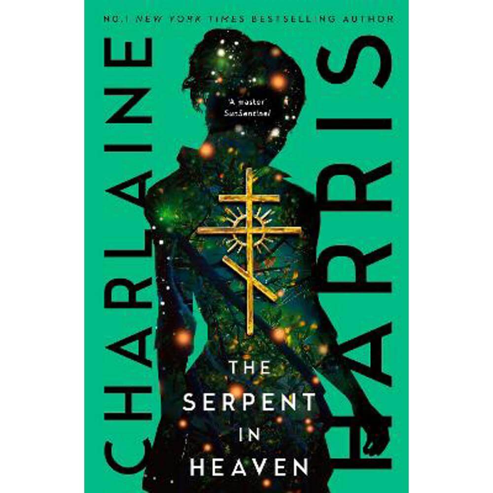 The Serpent in Heaven: a gripping fantasy thriller from the bestselling author of True Blood (Paperback) - Charlaine Harris